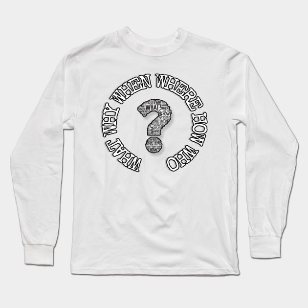 Question everything Long Sleeve T-Shirt by CreakyDoorArt